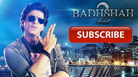 Shahrukh Khan New Movie 2017 Badshah 2⃣ Youtube