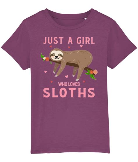 Just A Girl Who Loves Sloths Kids T Shirt Girls Sloth Shirt Etsy