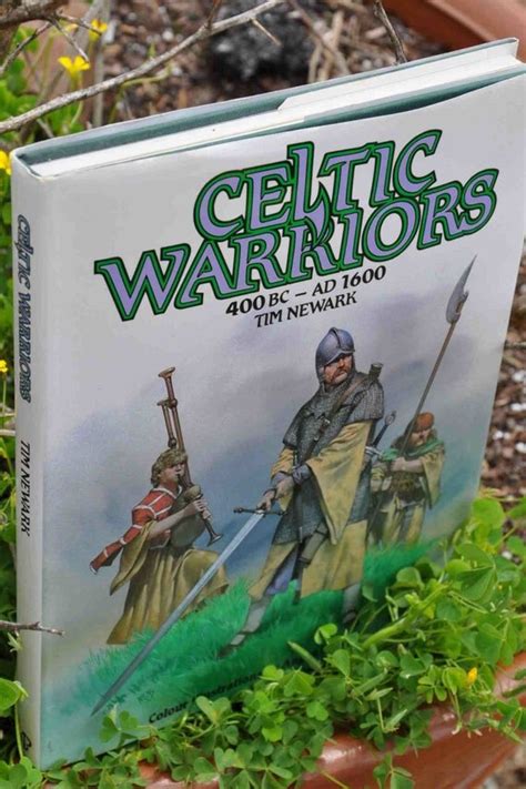 Book Celtic Warriors 400 Bc To Ad 1600 By Tim Newark