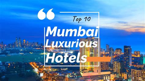 Top 10 Best 5 Star Hotels In Mumbai Mumbai Luxury Hotels Five Star Hotel In Mumbai Youtube