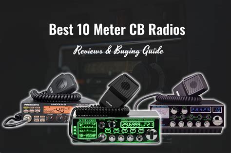 5 Best 10 Meter Cb Radios In 2021 Reviews And Buying Guide Tappinthrulife