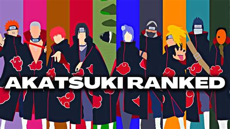 Ranking The Akatsuki From Weakest To Strongest The Right Way Youtube