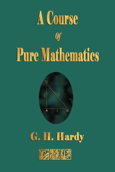 His mother sophia had been a teacher at lincoln teacher's training school. A Course of Pure Mathematics von G. H. Hardy - Taschenbuch ...