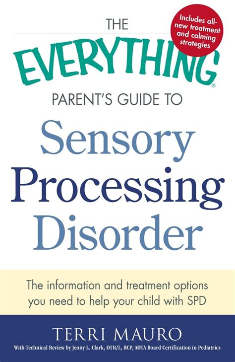 The Everything Parents Guide To Sensory Processing Disorder Book By