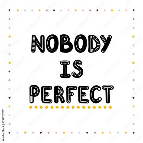 Nobody Is Perfect Handwritten Lettering Hand Drawn Motivational
