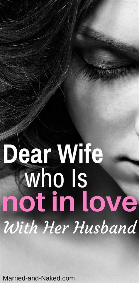 Dear Wife Who Is Not In Love With Her Husband Marriage Advice Marriage Tips Help My
