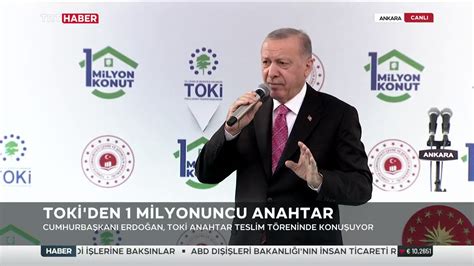 TRT Haber Canlı on Twitter Cumhurbaşkanı Erdoğan Bugüne kadar TOKİ