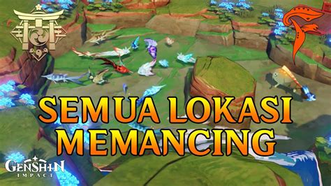 Semua Lokasi Memancing Ikan Genshin Impact Indonesia Youtube