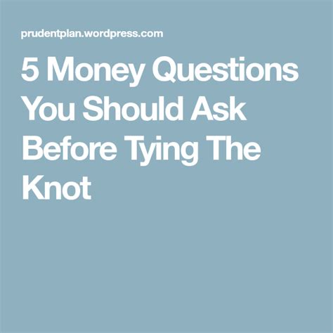 5 Money Questions You Should Ask Before Tying The Knot Tie The Knots