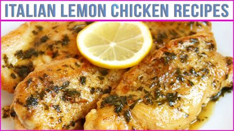 Italian Lemon Chicken Recipes Best Recipes In World Youtube