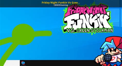 Friday Night Funkin Vs Green Stickman Friday Night Funkin Mods
