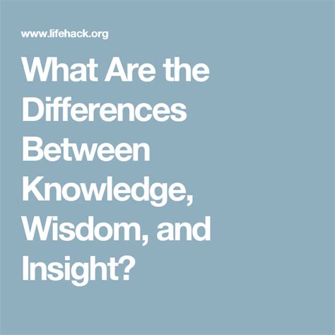 What Are The Differences Between Knowledge Wisdom And Insight