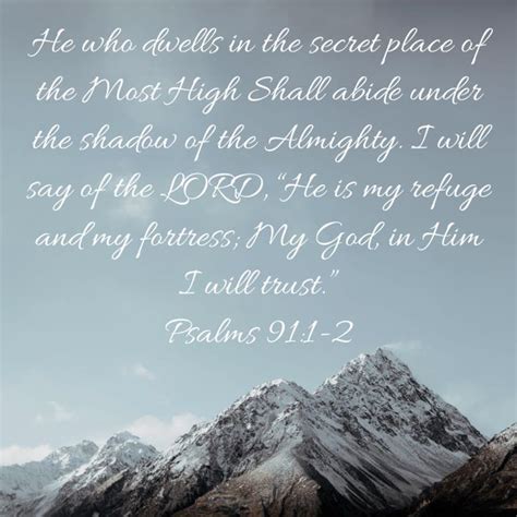 Psalms He Who Dwells In The Secret Place Of The Most High Shall Abide Under The Shadow Of