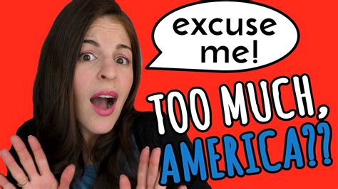 Why Do Americans Say Excuse Me So Much Youtube