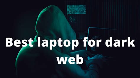 Best Laptop For Dark Web Best On All