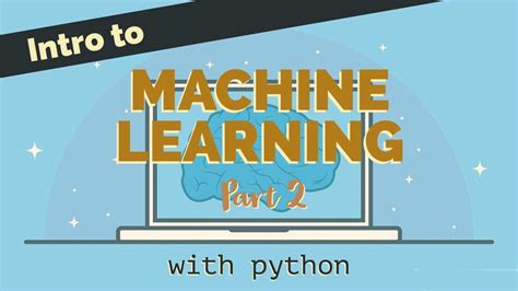 Learn Machine Learning With Python Part 2 Machine Learning For