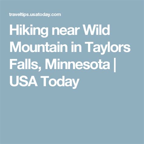 Hiking Near Wild Mountain In Taylors Falls Minnesota Taylors Falls