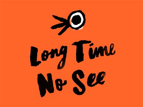 Long Time No See By Hayden Davis On Dribbble