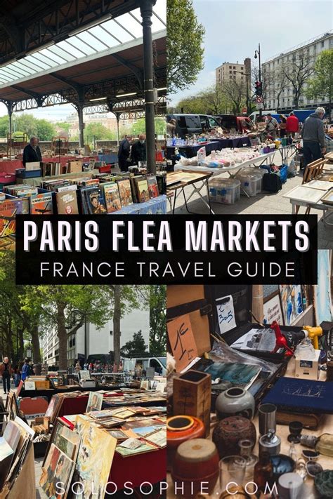 Where To Find The Best Flea Markets In Paris Solosophie Paris