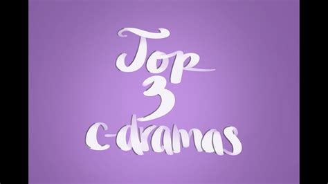 Must Watch Chinese Dramas Best Chinese Dramas As Of Youtube