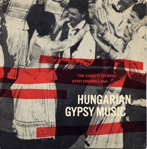 The Karolyi Szenassi Gypsy Ensemble Hungarian Gypsy Music 1962
