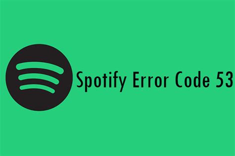 How Do I Fix Spotify Error Code 53 A Step By Step Guide MiniTool