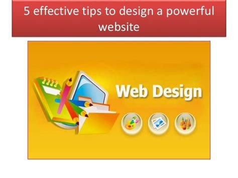 5 Important Tips To Design A Powerful Website