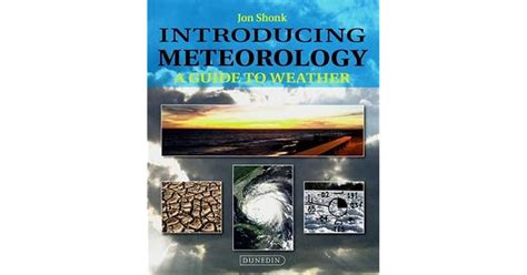 Introducing Meteorology A Guide To The Weather By Shonk