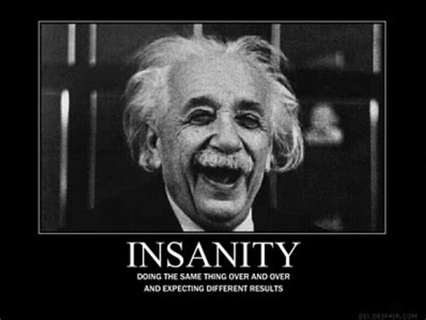 Einstein Einstein Einstein Insanity Quote Albert Einstein