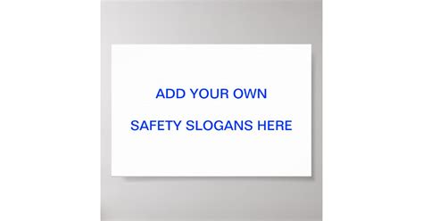 Safety Slogan Sign Make Your Own Poster Zazzle