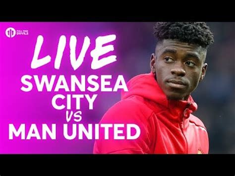 Here how you can watch all the match action for manchester united. Swansea City vs Manchester United LIVE LEAGUE CUP TEAM ...