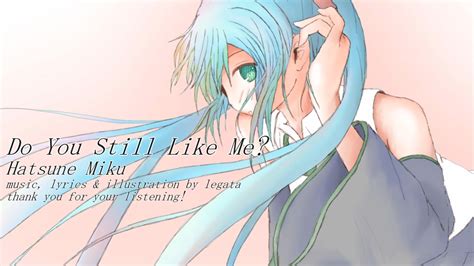 Do You Still Like Me? feat. Miku Hatsune - ニコニコ動画