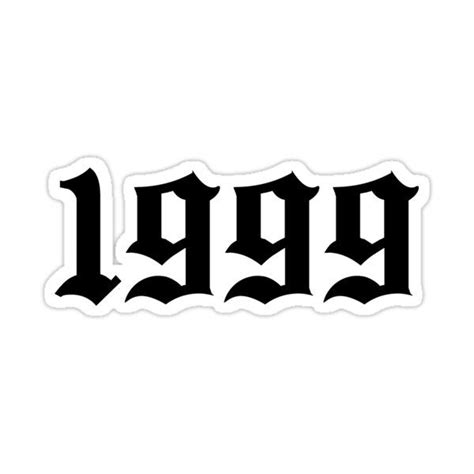 1999 Sticker By Ambamears In 2021 Gothic Font Tattoo Stickers