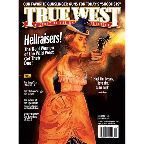 True West Magazine Nov2022 Hellraisers The Real Women Of The Wild West