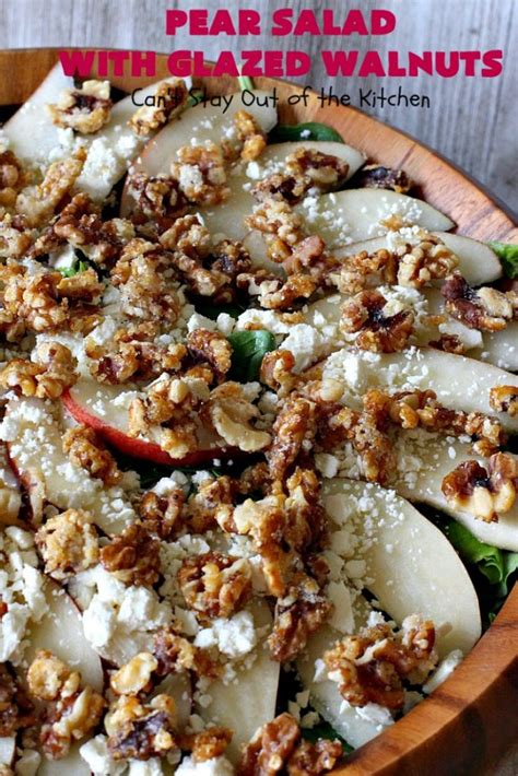 Pear Salad With Glazed Walnuts Cant Stay Out Of The Kitchen