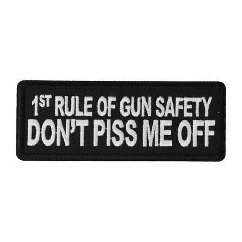 Purchase 1st Rule Of Gun Safety Dont Piss Me Off Patch Gorillasurplusca
