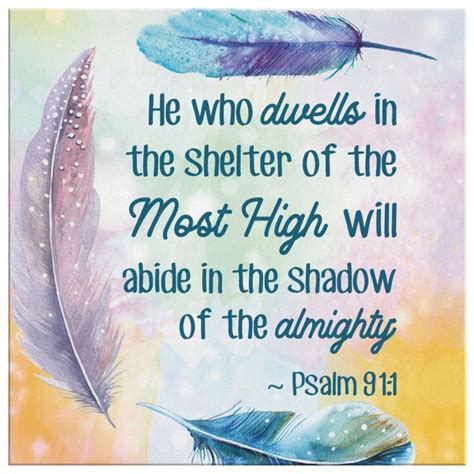 He Who Dwells In The Shelter Of The Most High Psalm 911 Bible Verse
