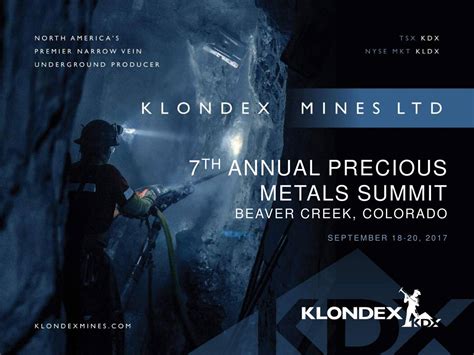 klondex mines kldx presents at 2017 precious metals summit slideshow nysemkt kldx defunct