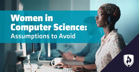 Women In Computer Science 6 Assumptions To Avoid