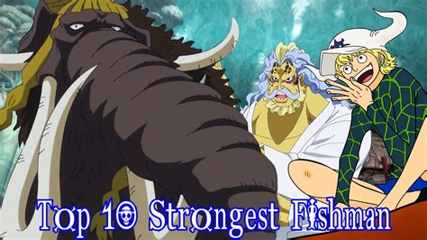 One Piece Top 10 Strongest Fishmen Youtube