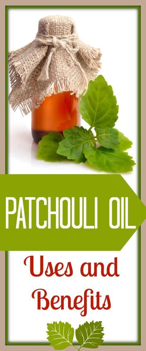 List Of Uses And Benefits For Patchouli Oil Essential Oils