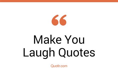 45 Valuable Friends Who Make You Laugh Quotes I Will Make You Laugh