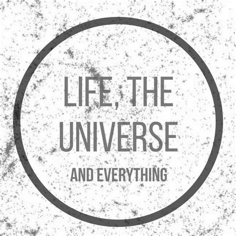 Life The Universe And Everything An Unconventional Science Podcast