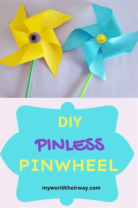 Diy Pinless Pinwheel Learn How To Make A Pinwheel Without Pins Diy Pinwheel Recycled Crafts