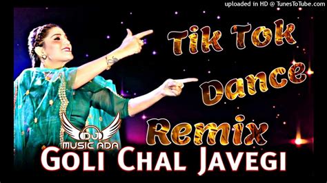 Goli Chal Javegi Dj Remix सपना Choudhary New Song Tik Tok Sapna Dance Sapna Chaudhary