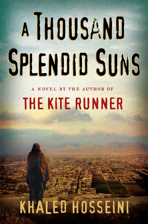 Book Reviews For A Thousand Splendid Suns By Khaled Hosseini
