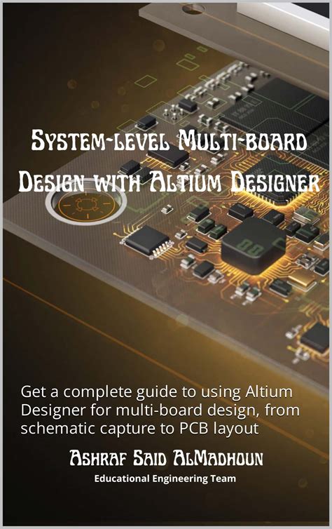 System Level Multi Board Design With Altium Designer Get A Complete