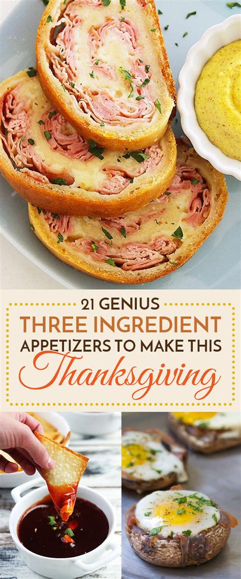 Appetizers tend to get overlooked at big holiday meals — often we are so focused on making the perfect turkey or getting the mashed potatoes just right make this year's appetizers great by planning ahead of time! 21 Three-Ingredient Snacks To Make For Thanksgiving That ...