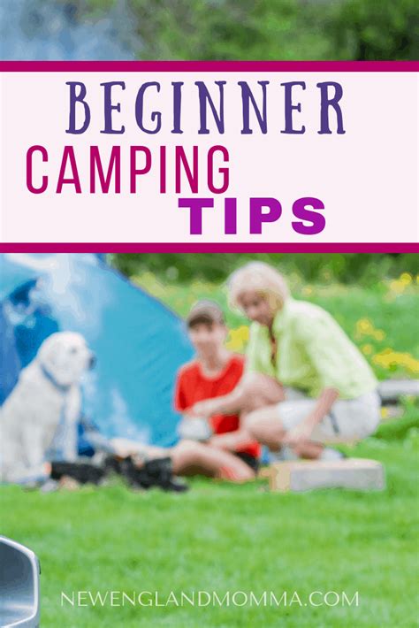 Top 10 Tips To Get You Camping For The First Time New England Momma
