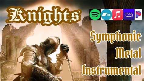Knights New Epicsymphonicmelodic Metal Instrumental Youtube